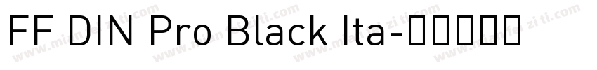 FF DIN Pro Black Ita字体转换
